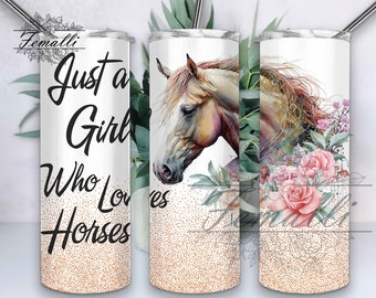 Just a girl who loves Horses Flowers 20 oz Skinny Tumbler Designs/Png, Retro Horse Lovers tumbler Wrap, Horse Lovers Tumbler Png