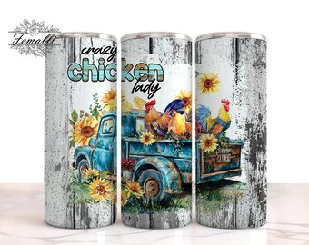 Crazy Chicken Lady Tumbler Design PNG, Vintage Farm Truck Chickens Sublimation Design, Chickens Sublimation Design Digital