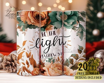 Be The Light Matthew 5 14 Verse Christian 20oz Skinny Tumbler Sublimation, Christian Tumbler PNG File, Bible Verse Tumbler
