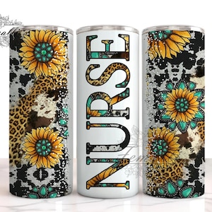 May include: A white tumbler with a leopard print, cowhide print, and sunflower design. The tumbler has the word "NURSE" written vertically on the front.