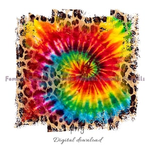 May include: A digital download of a tie-dye design with a leopard print border. The tie-dye is a swirl of red, orange, yellow, green, blue, and purple. The leopard print is brown and black.