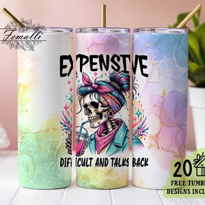 Expensive Difficult and Talks Back Skeleton Tumbler Wrap, Snarky Funny Skeleton 20oz Tumbler Wrap Sublimation Design PNG Digital Download