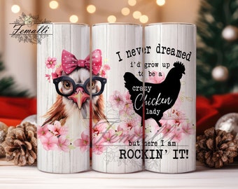 Chicken Lovers Tumbler Wrap PNG, Chicken Lady 20 Oz Skinny Sublimation Tumbler PNG, Crazy Chicken Design Digital, Farm Animal Png,Farm Girls