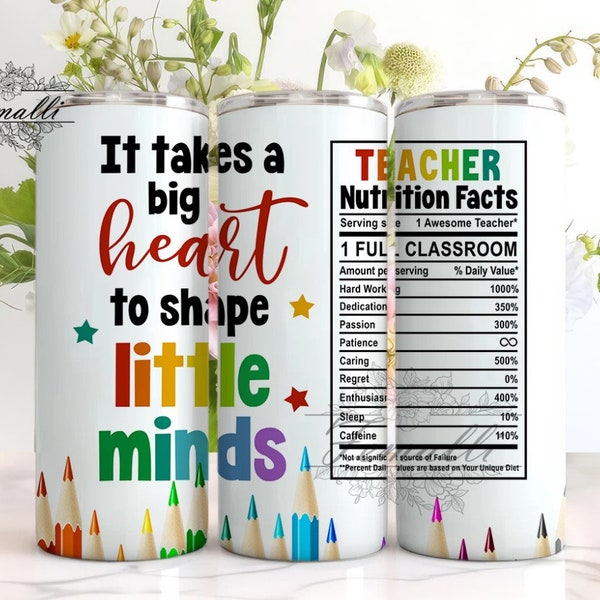 Teacher Facts It Takes A Big Heart 20 oz Skinny Tumbler Designs/Png, To Shape Little Minds Sublimation  Png,Teacher Life Glitter PNG