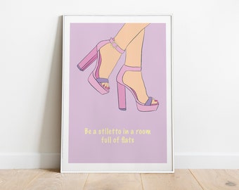 Stiletto Inspirational Quote Print