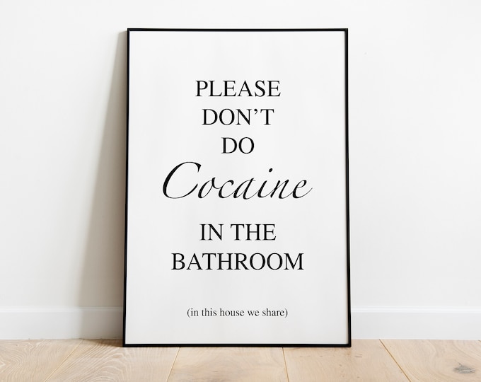 Please don't do cocaine bathroom quote wall art print