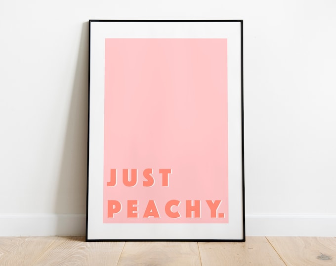 Just peachy wall art quote print