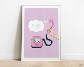 Your dreams are calling / retro phone inspirational Quote Print