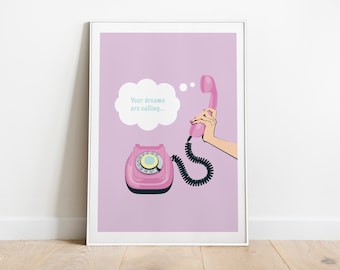 Your dreams are calling / retro phone inspirational Quote Print