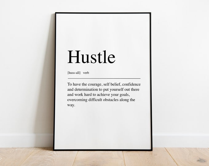 Hustle definition Quote Print