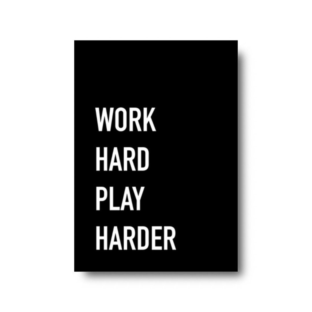 Work Hard Play Harder Quote Print Etsy
