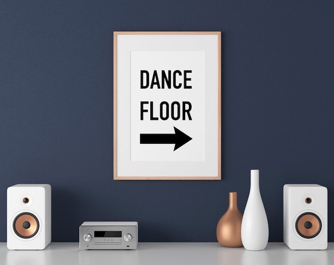 Dance floor quote print