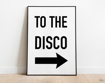 To the disco quote print