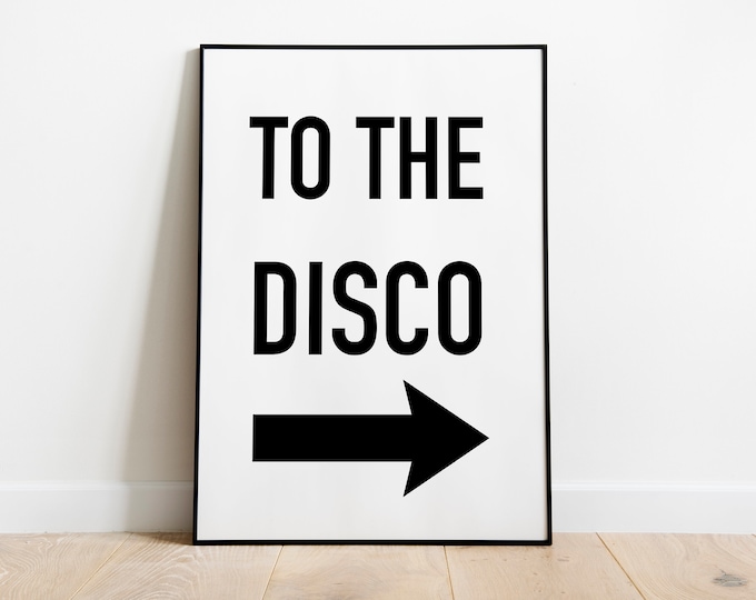 To the disco quote print