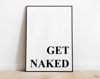 Get naked bathroom quote wall art print