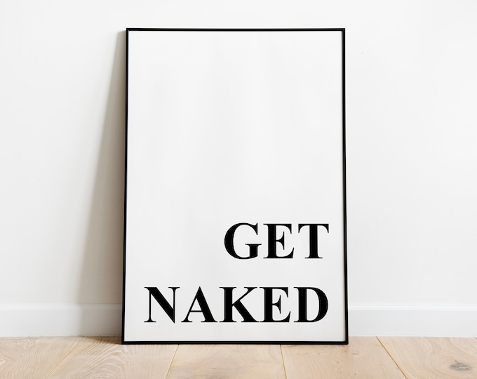 Get naked bathroom quote wall art print