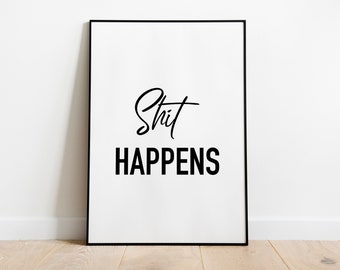 Shit happens bathroom quote wall art print