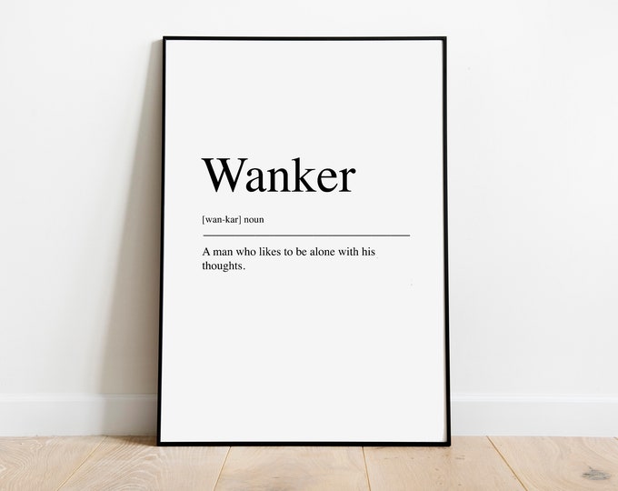 Wanker definition Swearing Quote Print