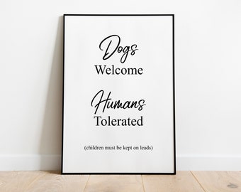 Dogs welcome funny pet quote print