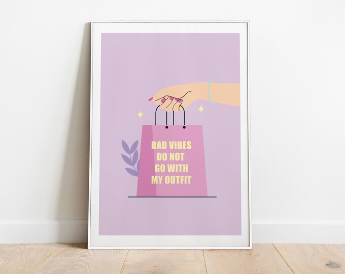 Bad Vibes Quote Print