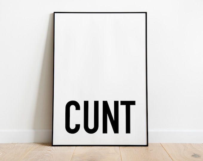 Cunt Quote Print