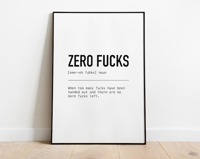 Zero fucks Definition print