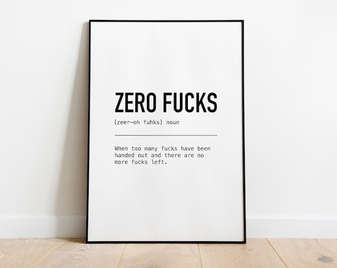 Zero fucks quote print