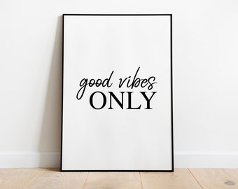Good vibes only Quote wall art Print