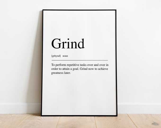 Grind definition Quote Print