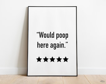 5 star poop bathroom quote print