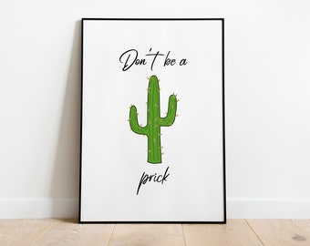 Don't be a prick cactus quote wall art print