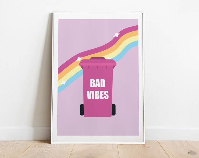 Bad Vibes Quote Print