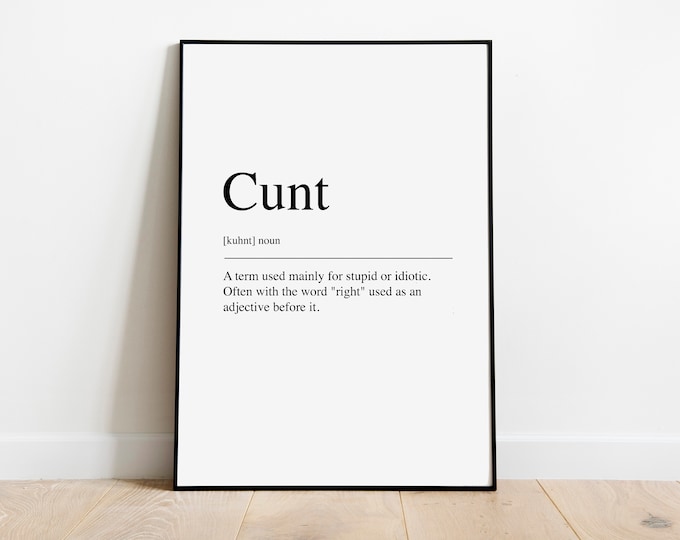 Cunt definition Swearing Quote Print