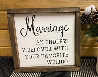 Marriage Endless Sleepover - Farmhouse Marriage Wooden Sign