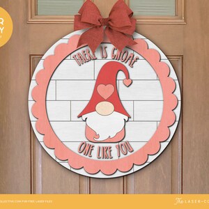Valentine Laser File Featuring Gnome on a Round Sign Design with There&#39;s Gnome One Like You for Laser Cutting