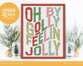 Christmas Laser File Sign Oh By Golly Feelin Jolly
