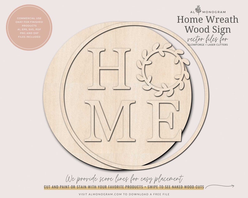 May include: A wooden sign with the word "HOME" in a circle with a wreath around the "O". The sign is designed for laser cutting and includes score lines for easy assembly. The text "Home Wreath Wood Sign" is at the top of the image.