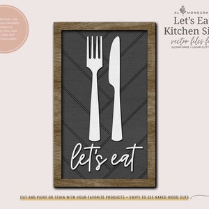 Kitchen Laser Cut Sign Lets Eat | Glowforge | Laser Cut Files | Farmhouse Wood Sign | Vector SVG Files