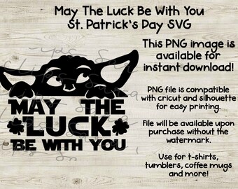 May The Luck Be With You Baby Yoda St Patricks Day PNG Instant Download