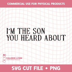 Soy el hijo del que oíste hablar / Descarga digital SVG PNG / Clipart para vinilo y sublimación / Descarga instantánea para manualidades de bricolaje para pequeñas empresas