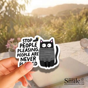 Black Cat Sticker Stop People Pleasing Quote Decal Funny Introvert Humor Vinyl image 11