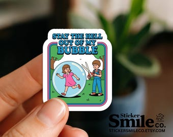 Funny Anti-Social Sticker – 'Stay Out of My Bubble' Sarcastic Decal