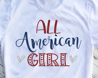 Alle amerikanischen Mädchen SVG - 4. Juli SVG für Cricut - Unentpence Day SVG - Gedenktag Svg - patriotische Svg - Png - Dfx - kommerzielle Nutzung