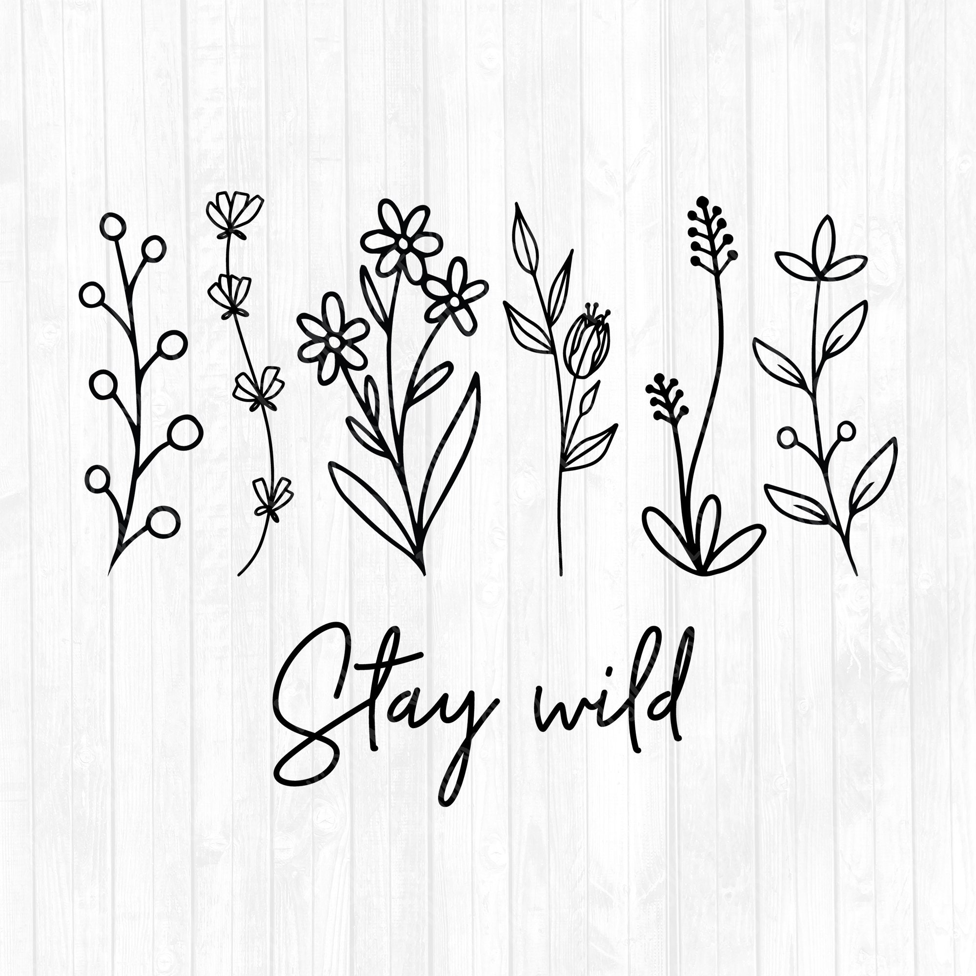 Stay Wild SVG-Wildflowers SVG-Floral SVG-Flowers Svg-Cricut | Etsy