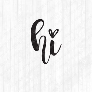 Hi SVG - Hi Cricut cut file - Hi dxf - Hi svg cut file - Hi svg digital download - greeting svg - hi png - hi eps