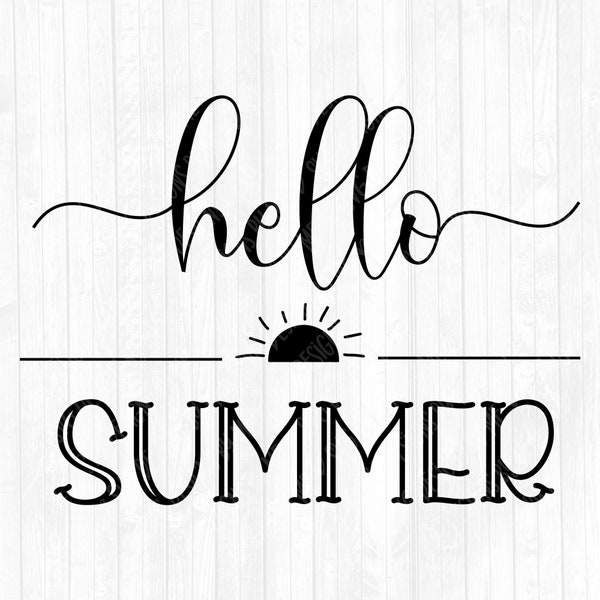 Hello Summer SVG-Summer Sign SVG-Summer Quote SVG-Summer Saying Svg-Hello Summer Cricut Cut File-