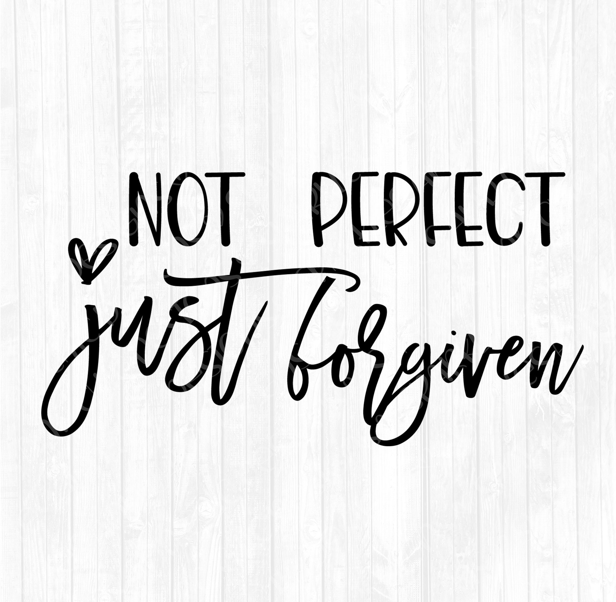 Not Perfect Just Forgiven SVG Christian SVG Religous SVG - Etsy
