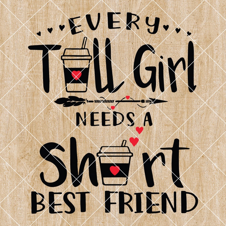 Coffee Svg Coffee Lover Svg Every Tall Girl Needs A Short Best Friend Svg Coffee Matching Bff Svg Art Collectibles Drawing Illustration Tomtherapy Co Il
