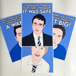May include: Three blue posters with illustrations of people and text. The top poster reads "I THOUGHT IT WAS A FART, SIR, I THOUGHT IT WAS SAFE". The left poster reads "I DON'T THINK I'VE EVER ON THE INTERNET AND ENDED UP HAVIN A WAN". The right poster reads "WORK, YOU STUPID FCKING THING! GET BIG!"