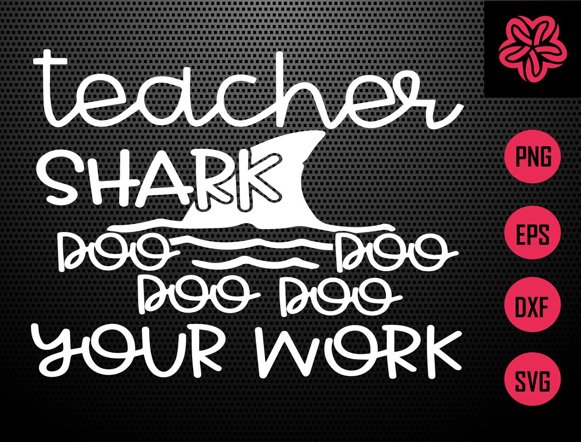 Free Free 102 Teacher Shark Doo Doo Svg SVG PNG EPS DXF File
